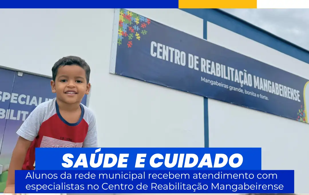 Centro de Reabilitação Mangabeirense fortalece o cuidado integral às crianças da Rede Municipal