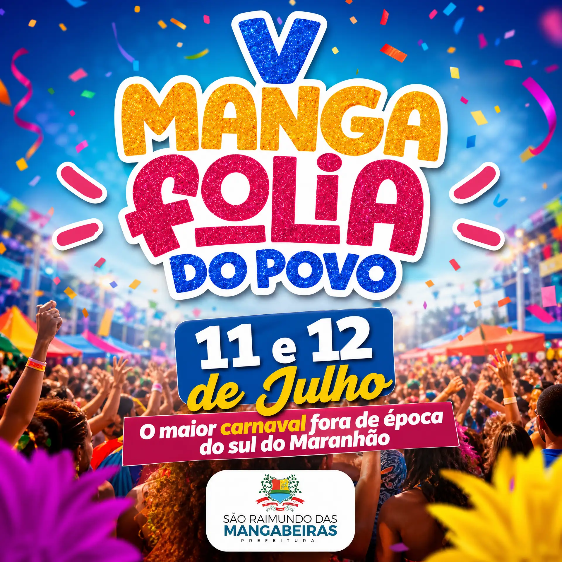 Prefeitura de São Raimundo das Mangabeiras Apresenta o V Manga Folia do Povo